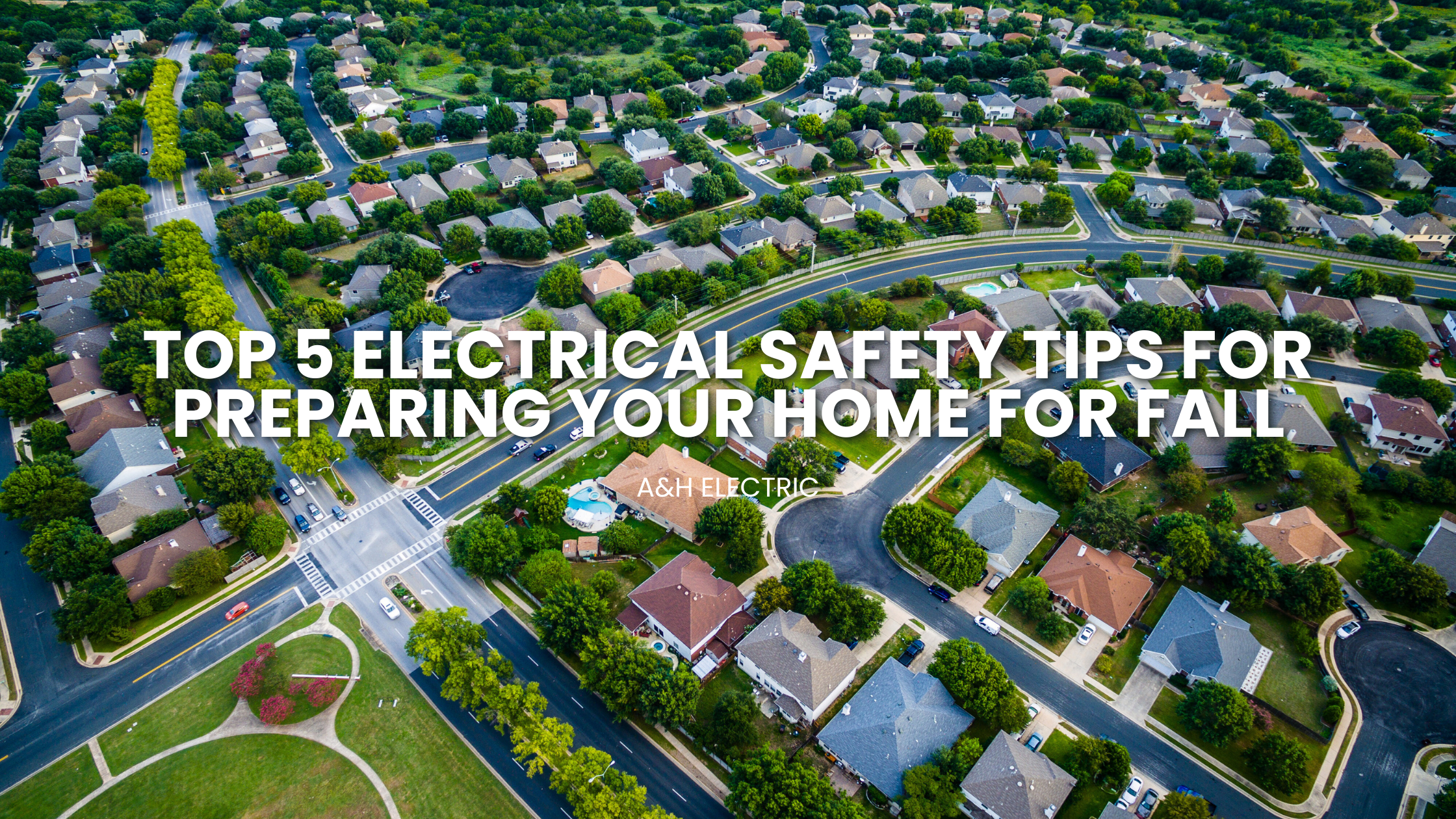 Top 5 Electrical Safety Tips for Preparing Your Home for Fall